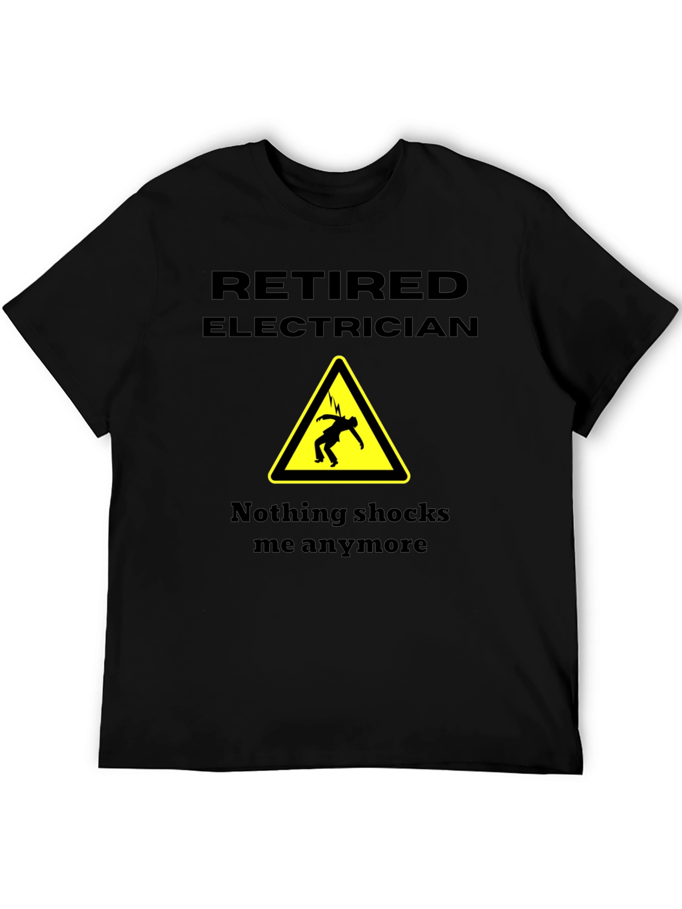 Retired Electrician Novelty T-Shirt - Humorous Gift
