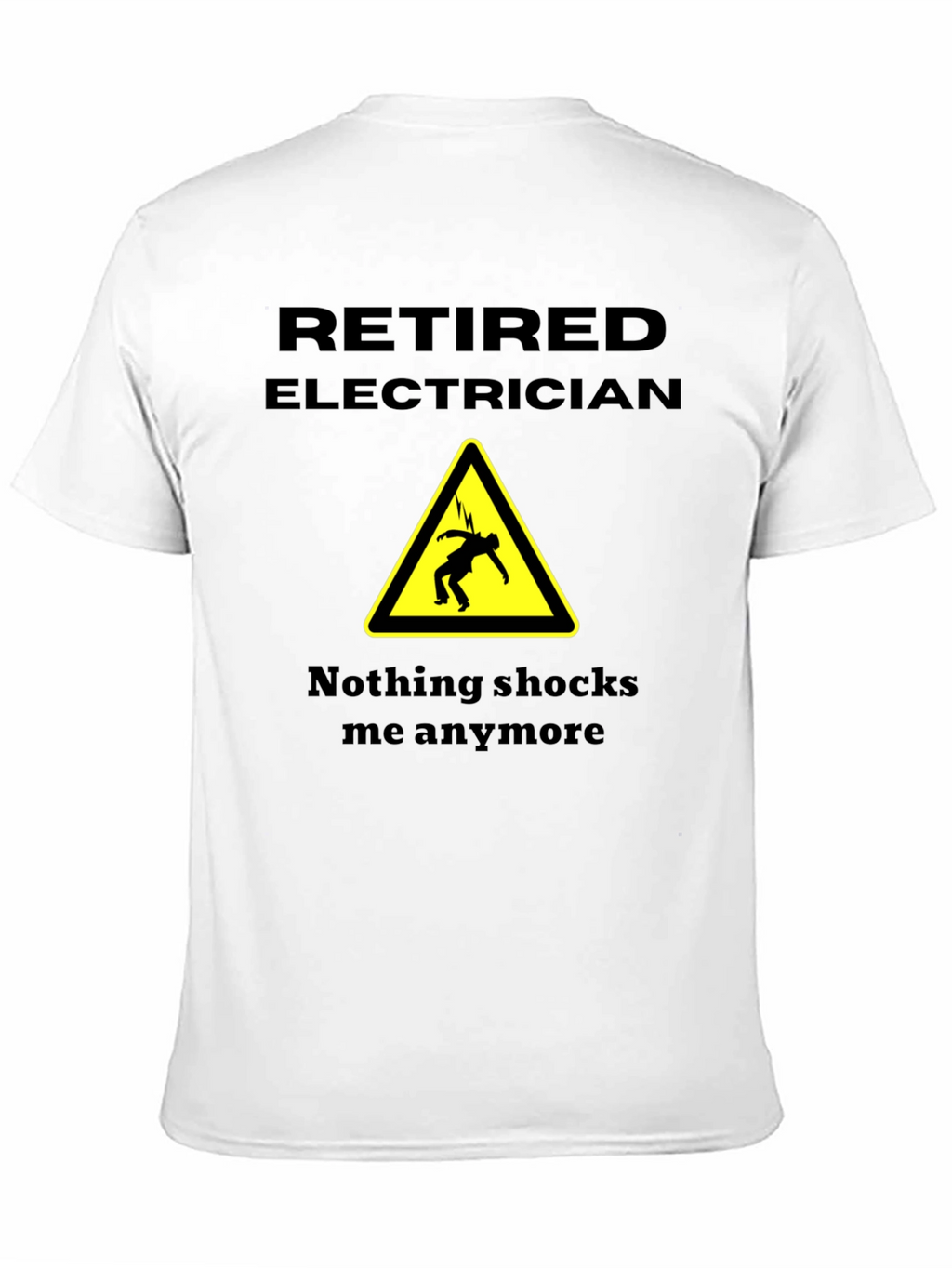 Retired Electrician Novelty T-Shirt - Humorous Gift