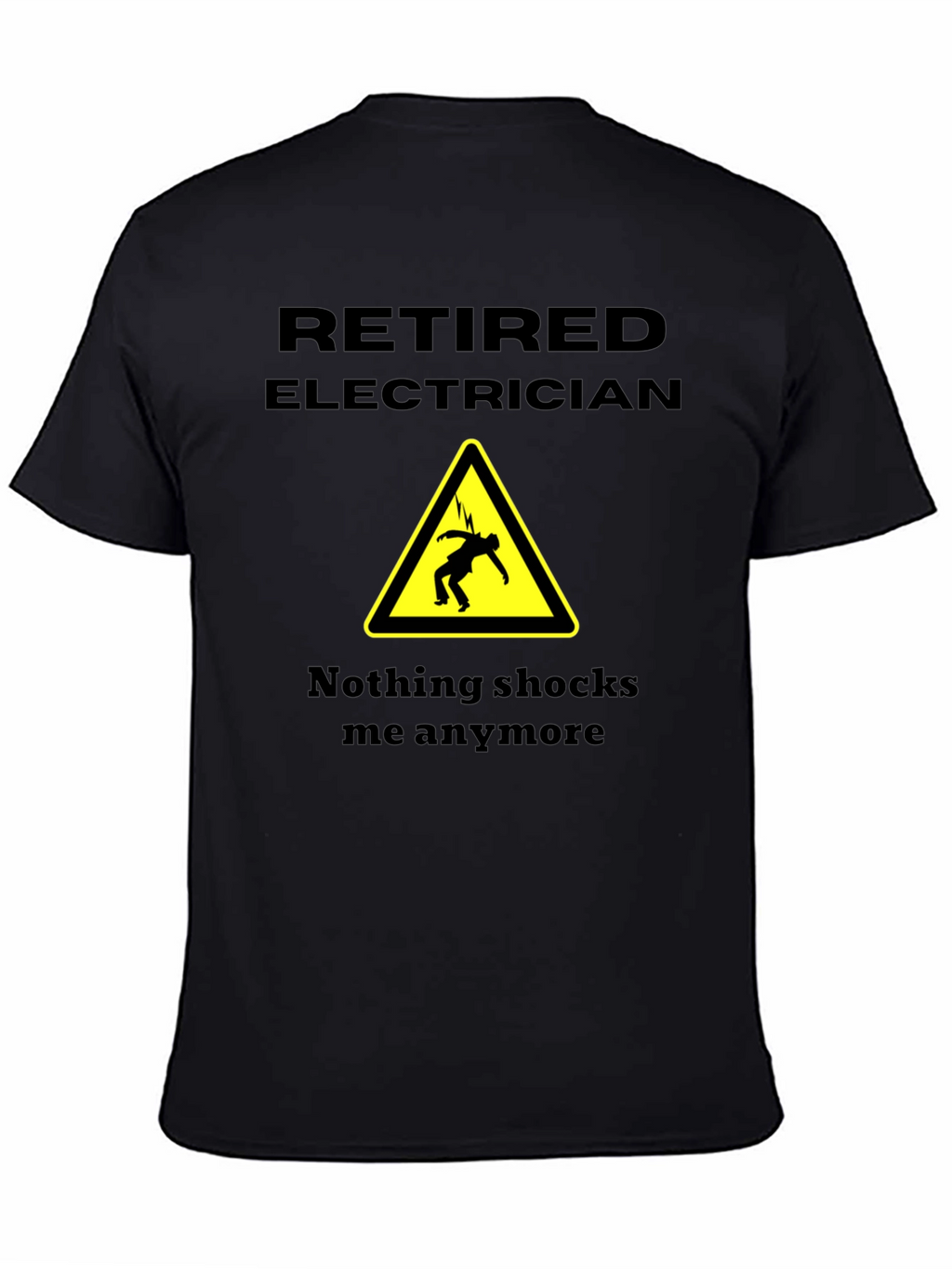 Retired Electrician Novelty T-Shirt - Humorous Gift