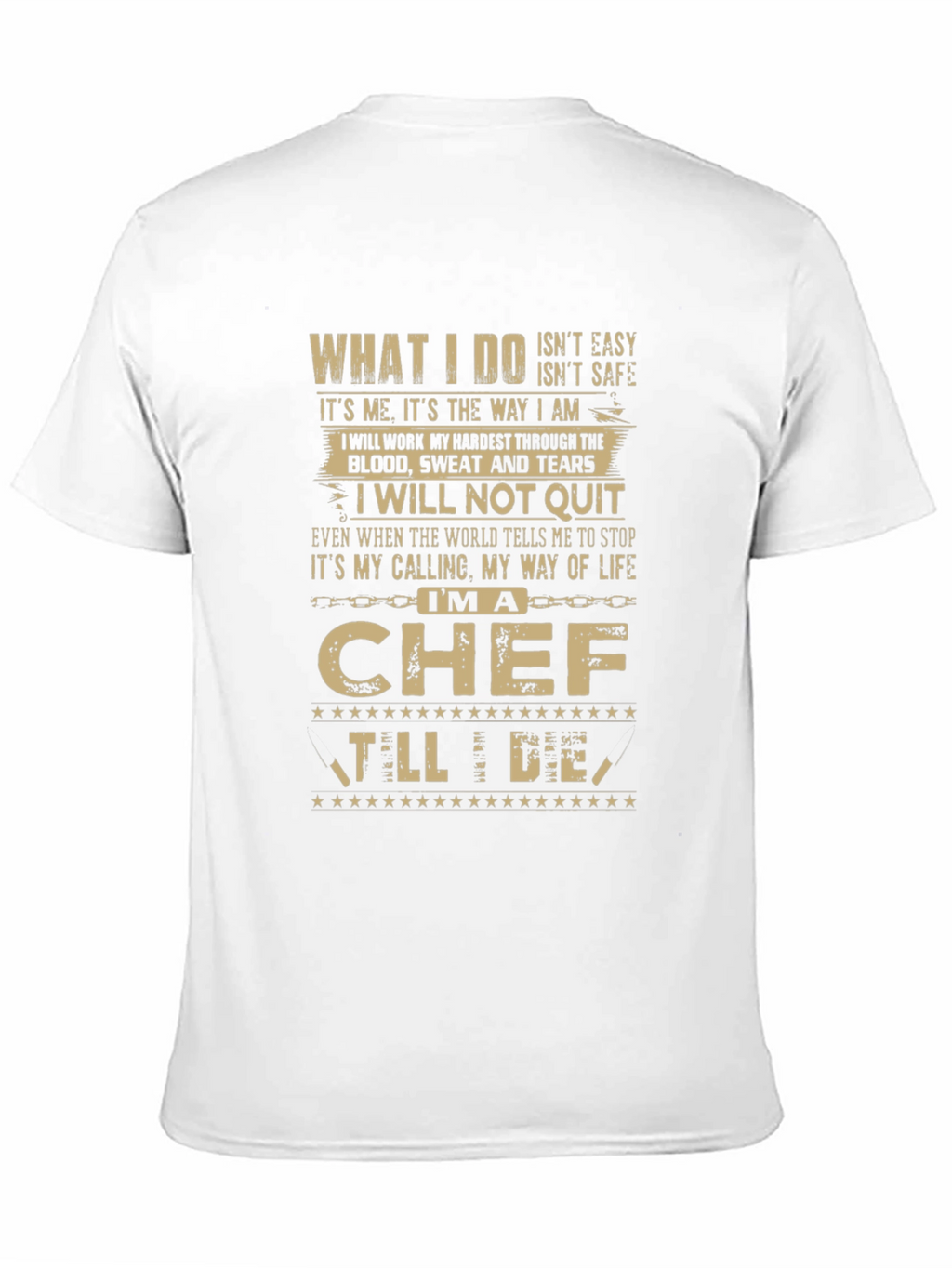 Im A Chef T-Shirt - Blood Sweat and Tears