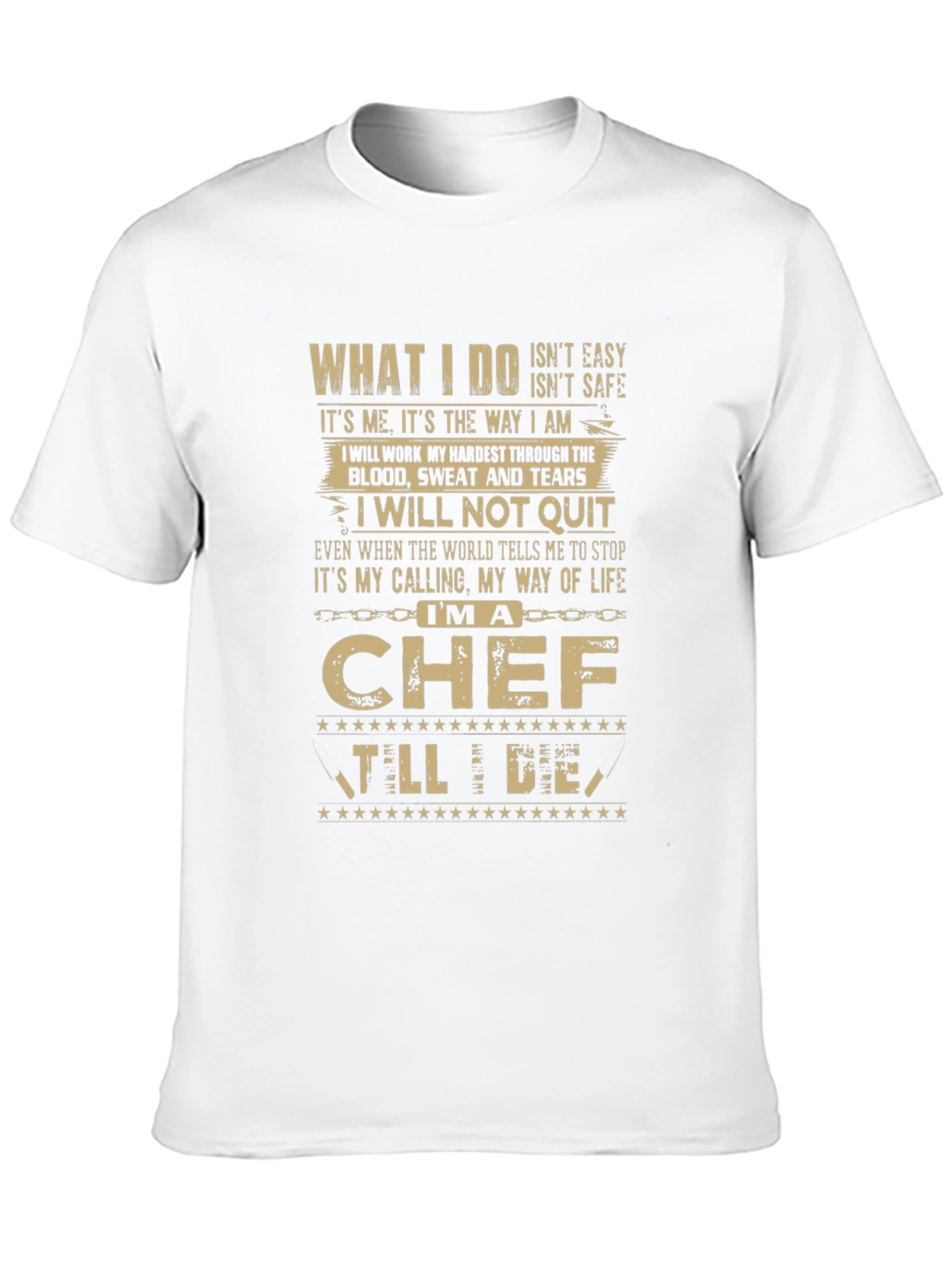 Im A Chef T-Shirt - Blood Sweat and Tears