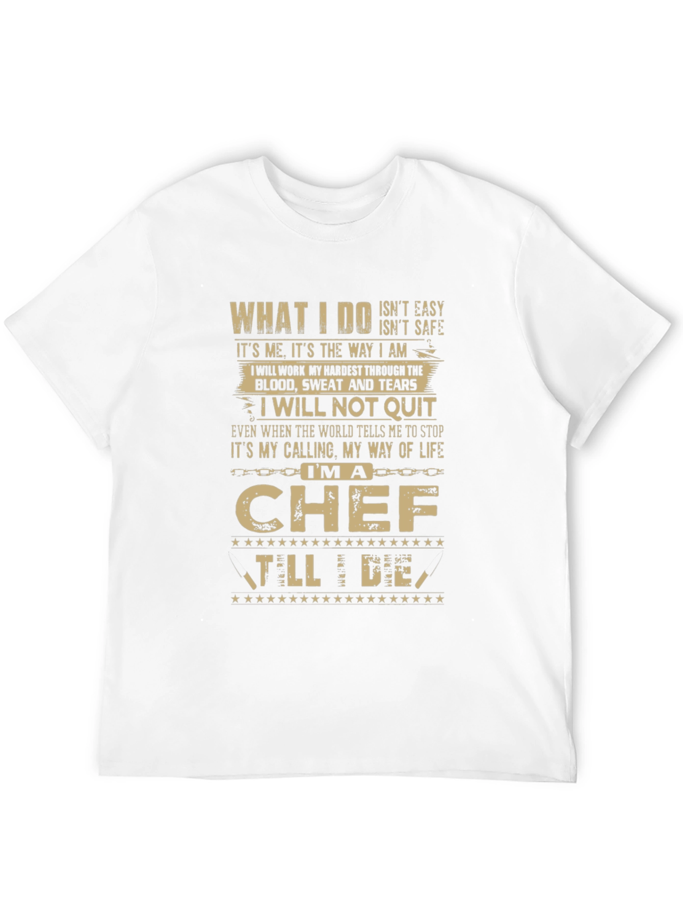 Im A Chef T-Shirt - Blood Sweat and Tears