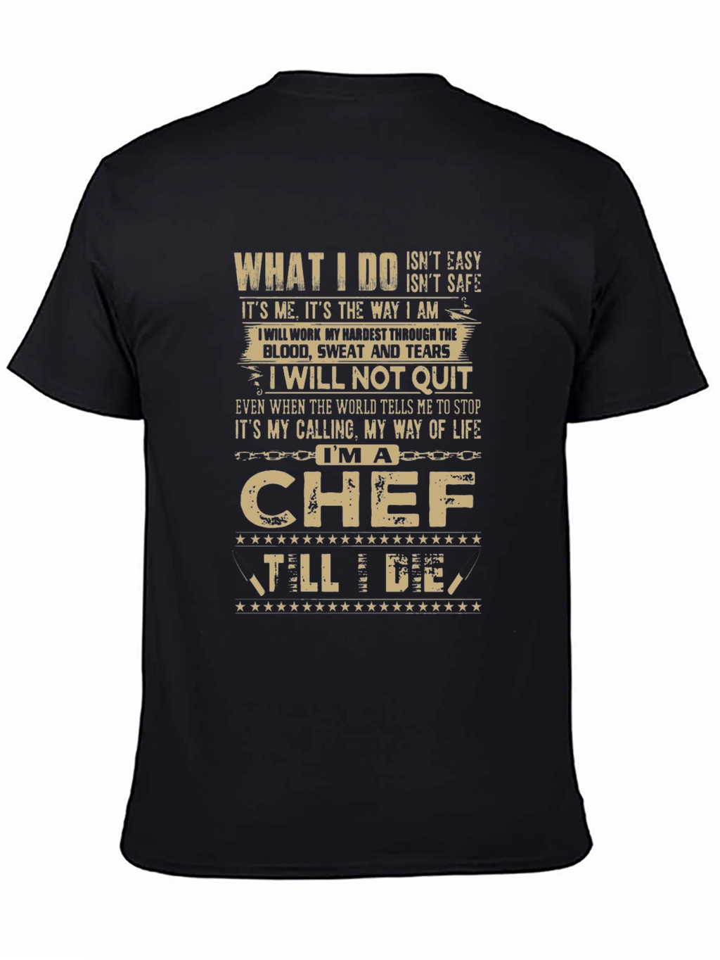 Im A Chef T-Shirt - Blood Sweat and Tears