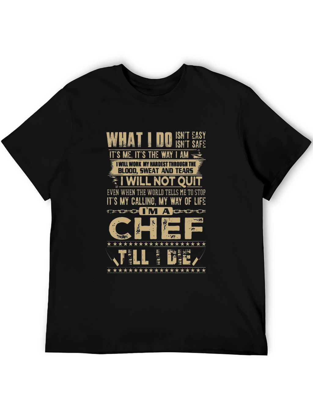 Im A Chef T-Shirt - Blood Sweat and Tears
