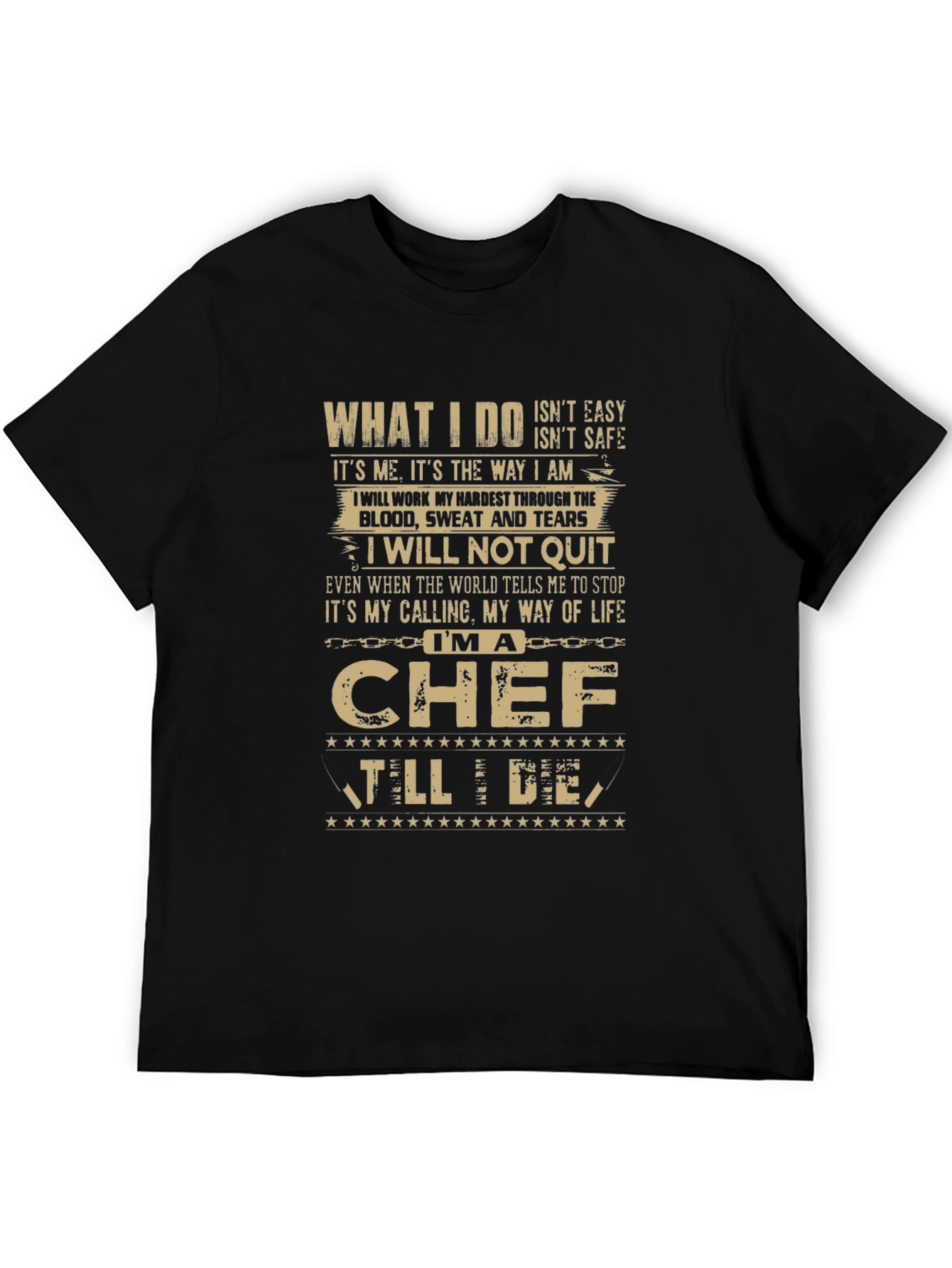 Im A Chef T-Shirt - Blood Sweat and Tears