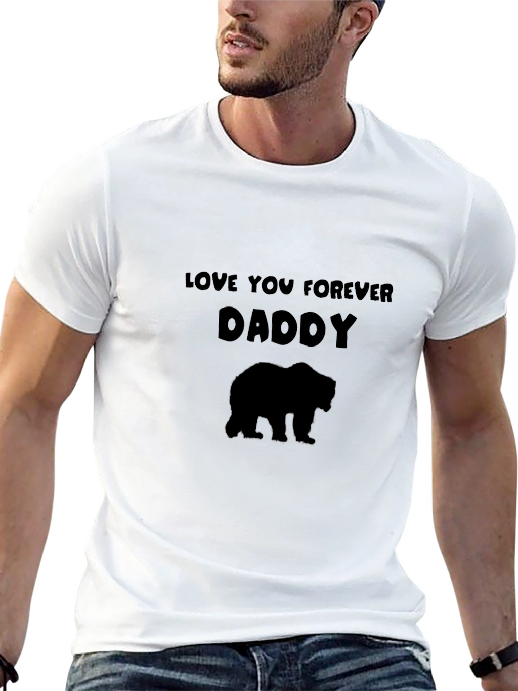 Love You Forever Daddy Bear T-Shirt