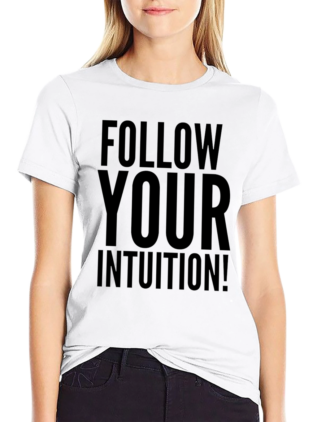 Follow Your Intuition T-Shirt - Motivational Graphic Tee
