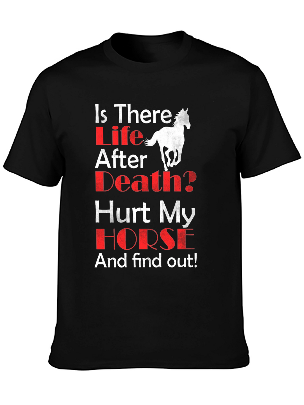 Is There Life After Death? Horse T-Shirt