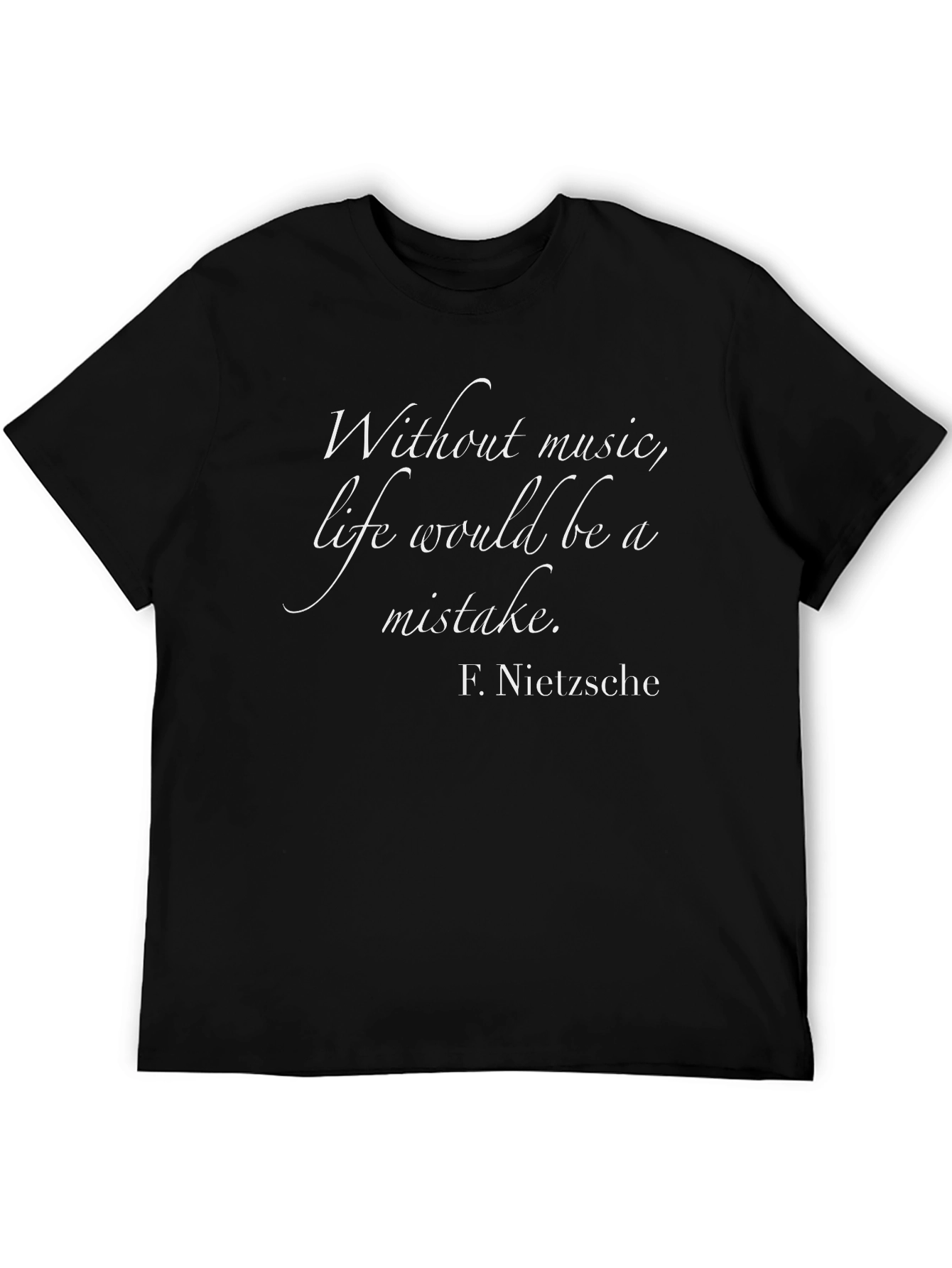Nietzsche Quote Graphic Tee - Without Music Life a Mistake