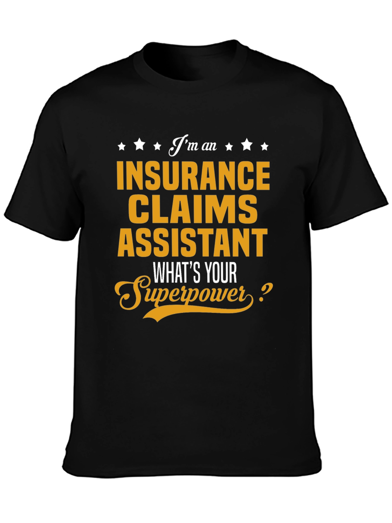 Insurance Claims Assistant Superpower T-Shirt