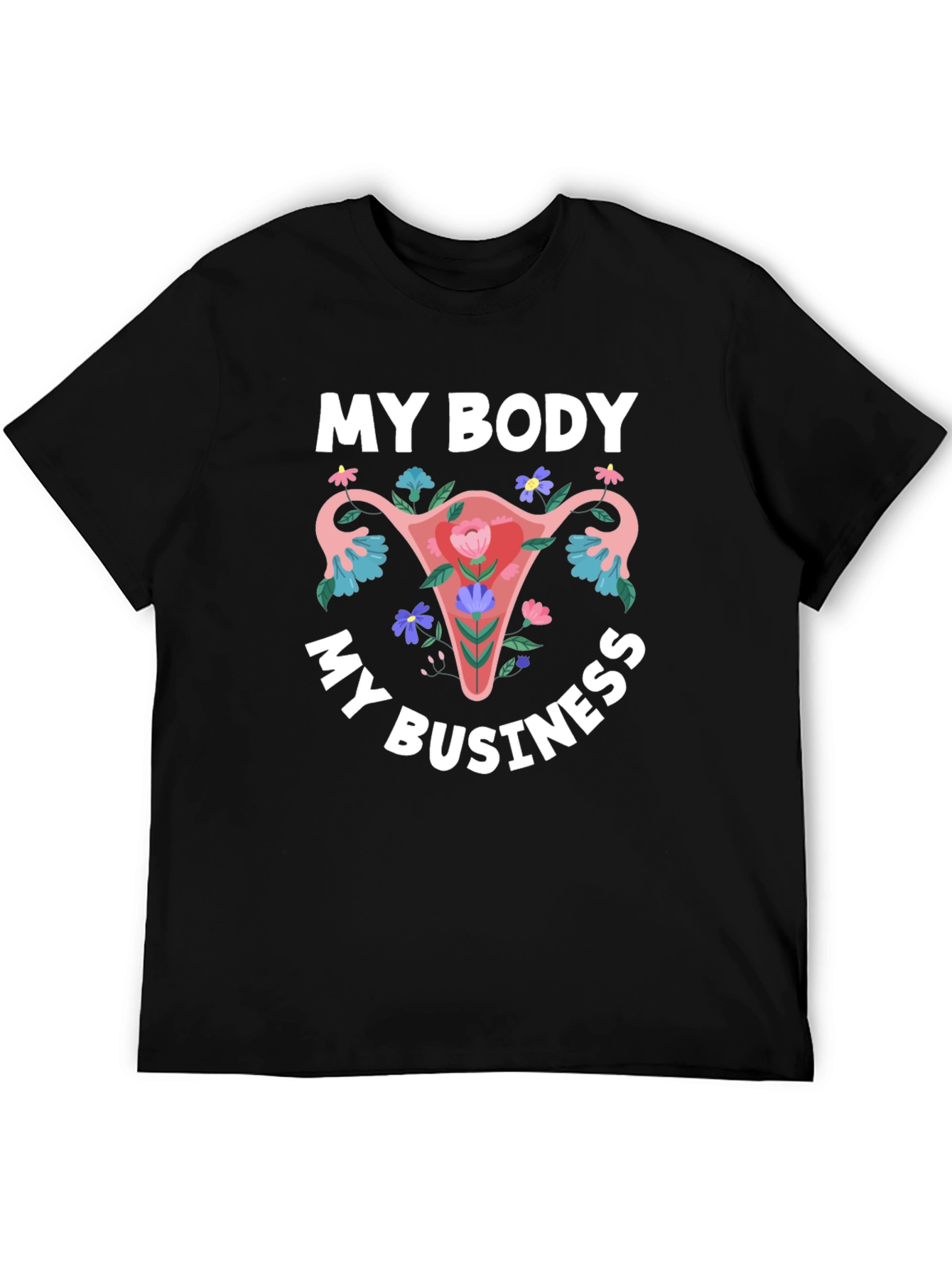 My Body My Business Graphic T-Shirt