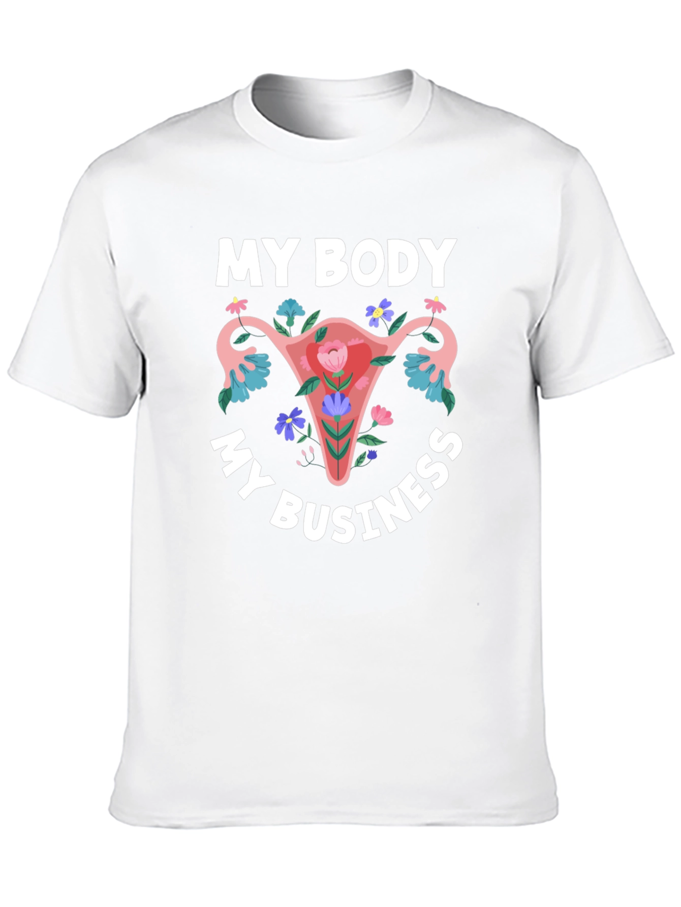 My Body My Business Graphic T-Shirt
