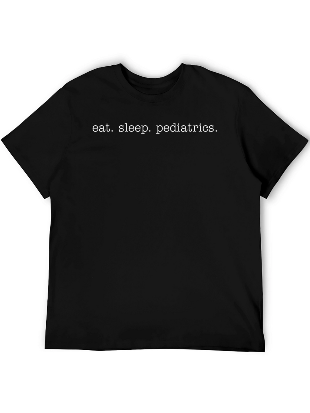 Eat Sleep Pediatrics T-Shirt