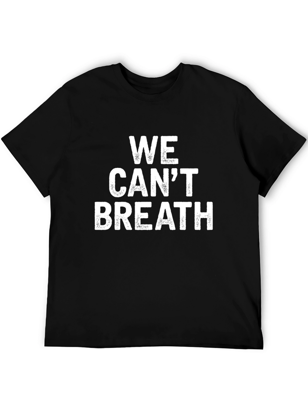 We Cant Breathe T-Shirt - Statement Tee