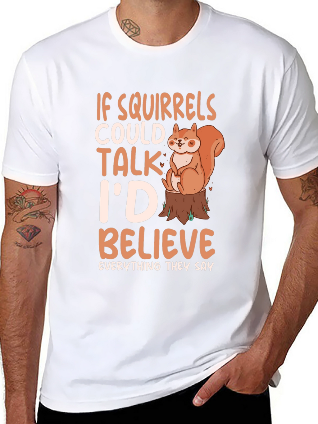 Squirrel Lover Tee - If Squirrels Could Talk T-Shirt