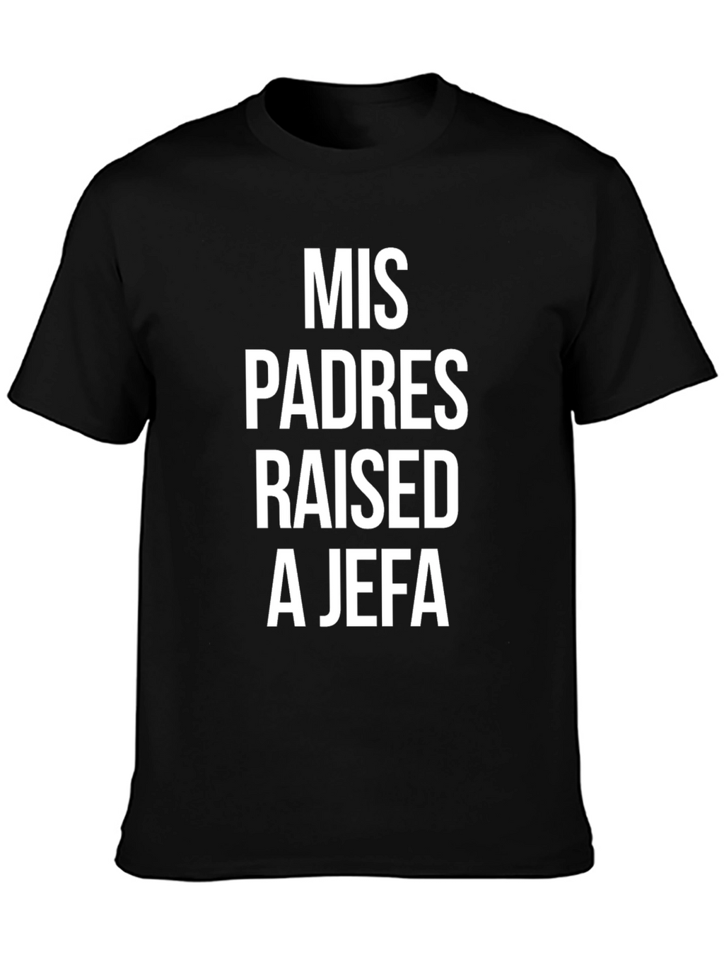 Mis Padres Raised A Jefa Graphic Tee
