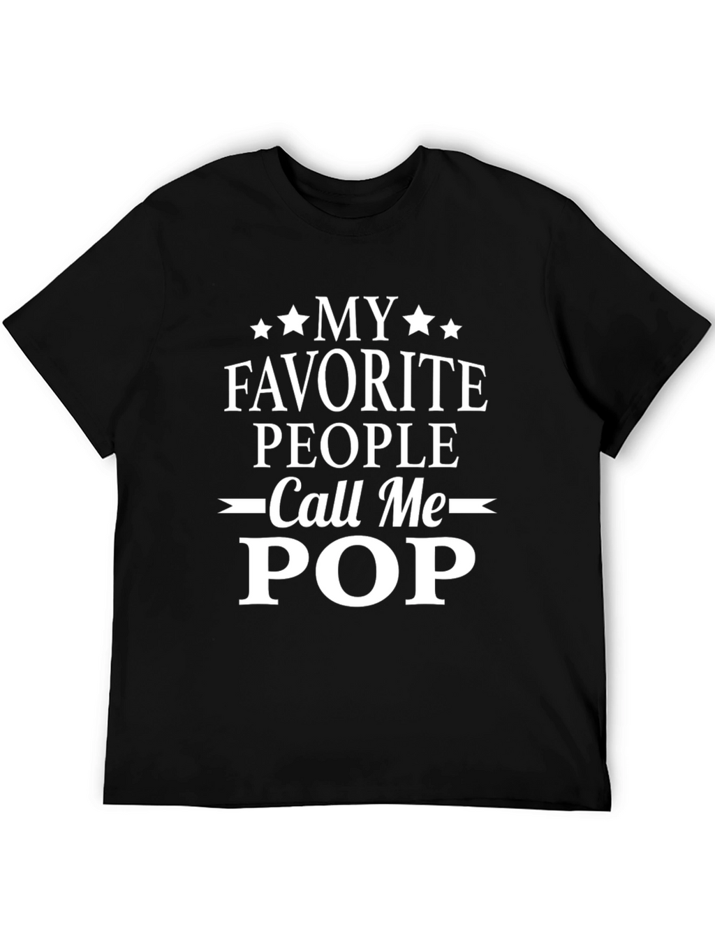 My Favorite People Call Me Pop Black T-Shirt