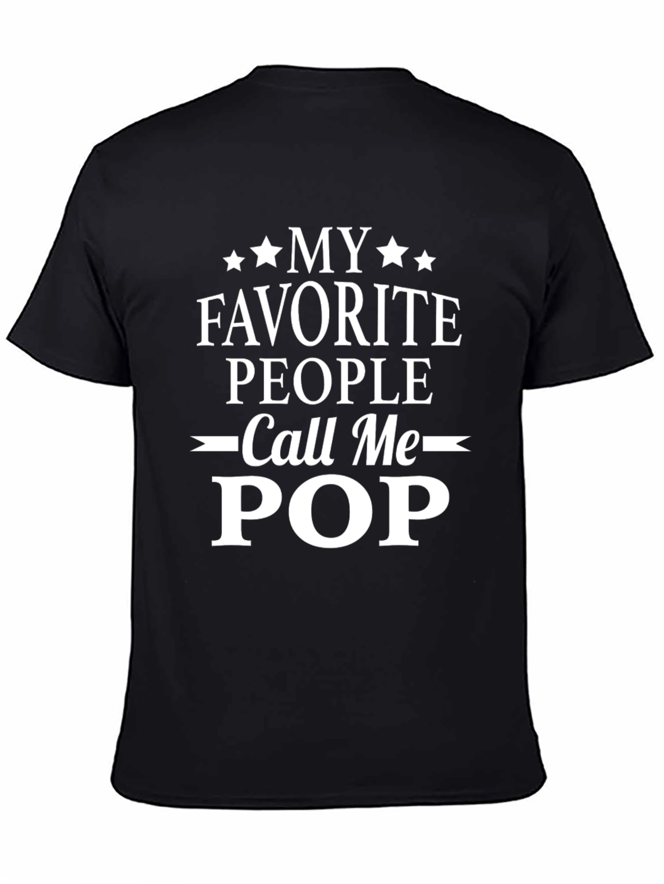 My Favorite People Call Me Pop Black T-Shirt