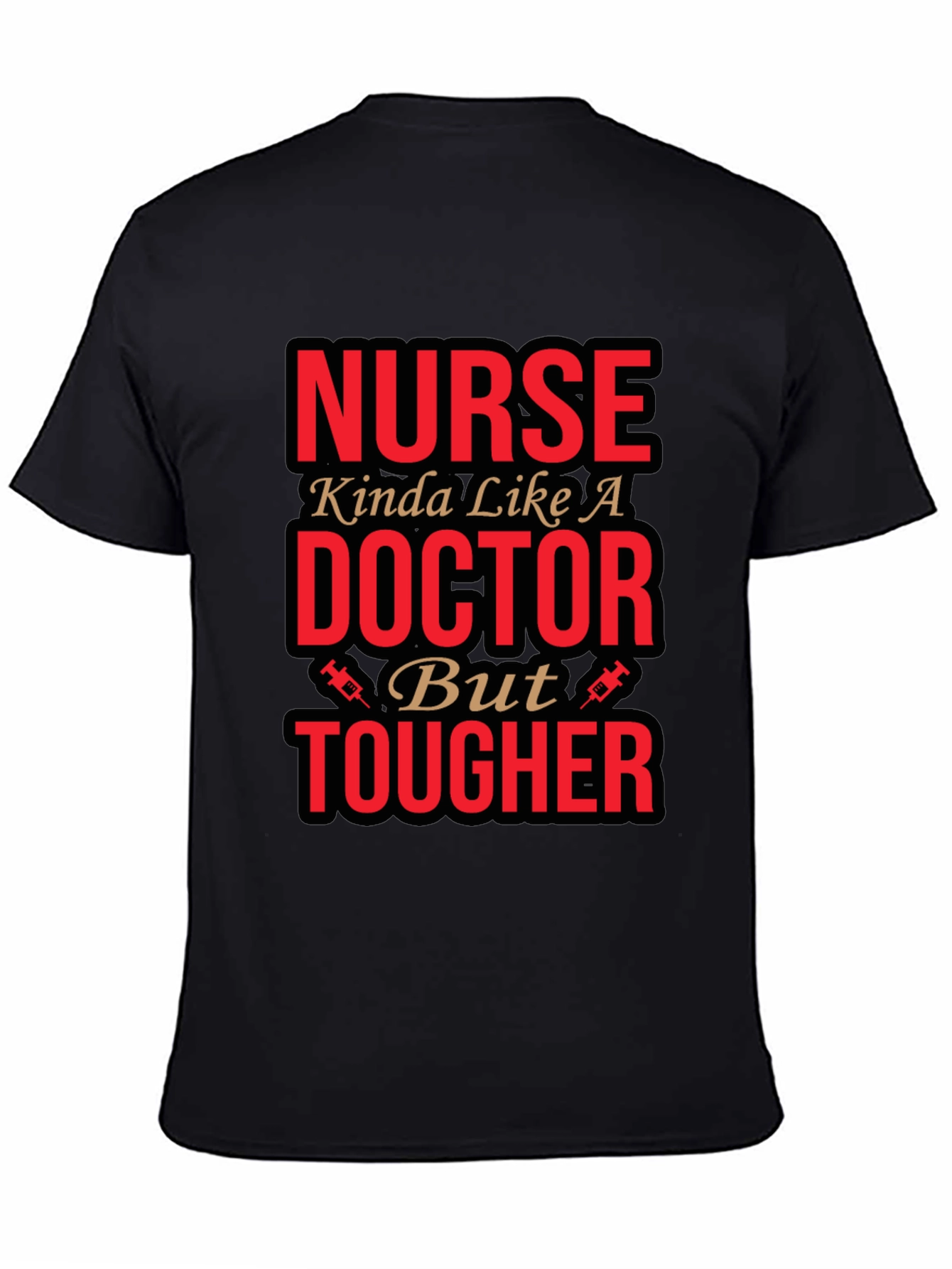 Nurse Tougher Than Doctor Black Graphic T-Shirt