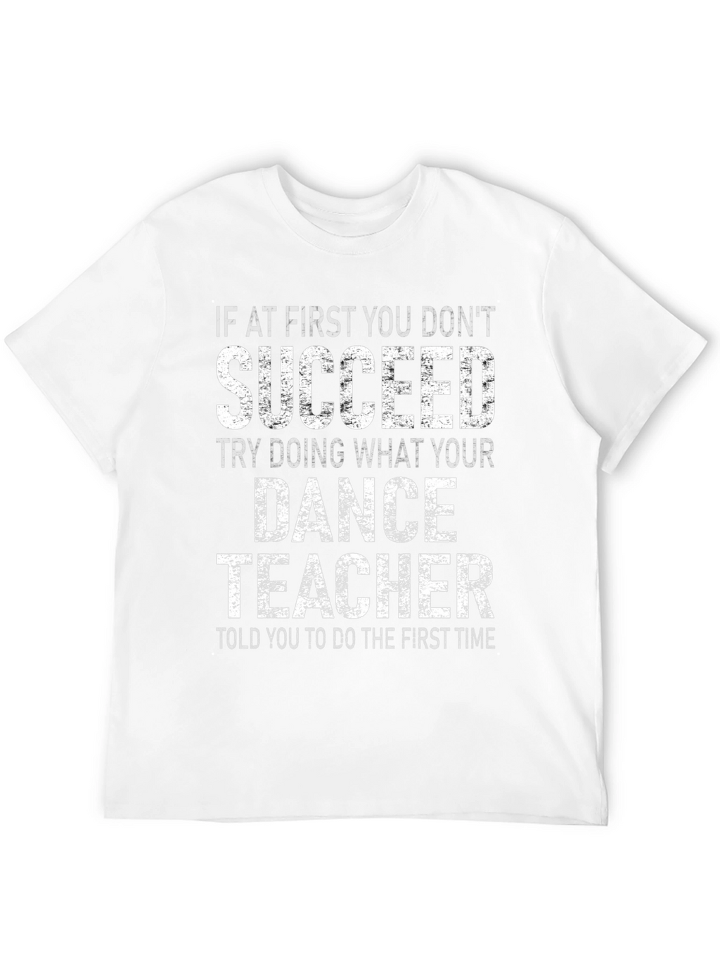 Dance Teacher Graphic T-Shirt - Sarcastic Humor