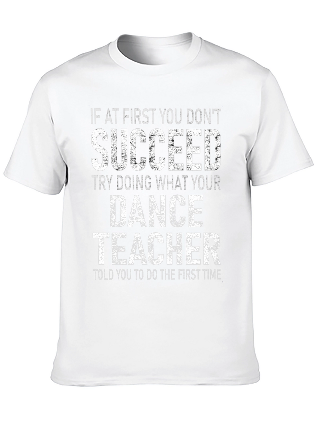 Dance Teacher Graphic T-Shirt - Sarcastic Humor