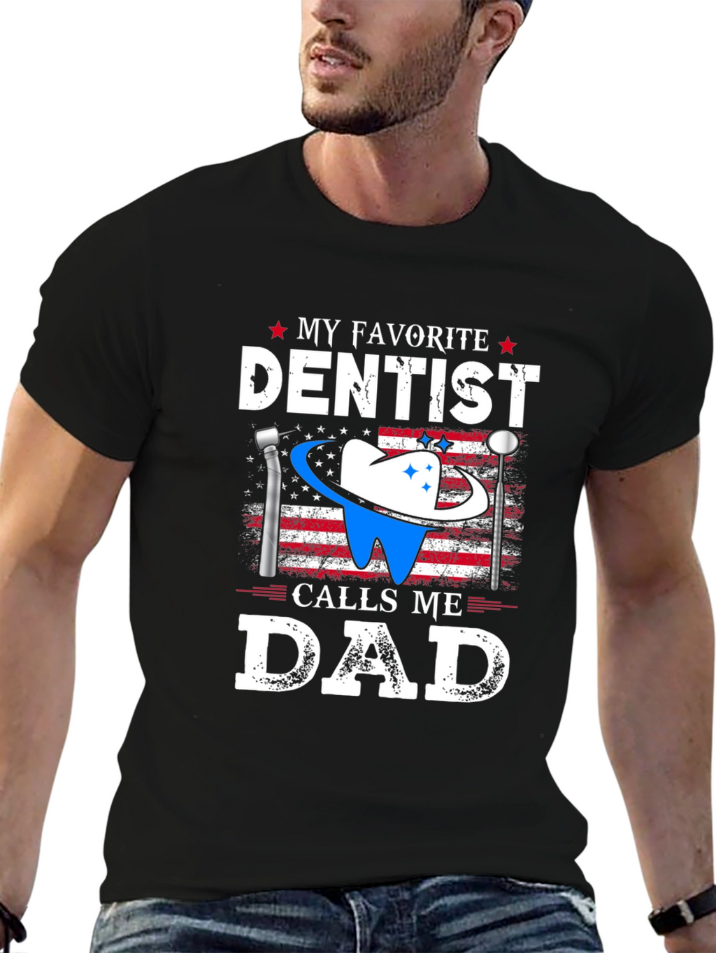 My Favorite Dentist Calls Me Dad T-Shirt