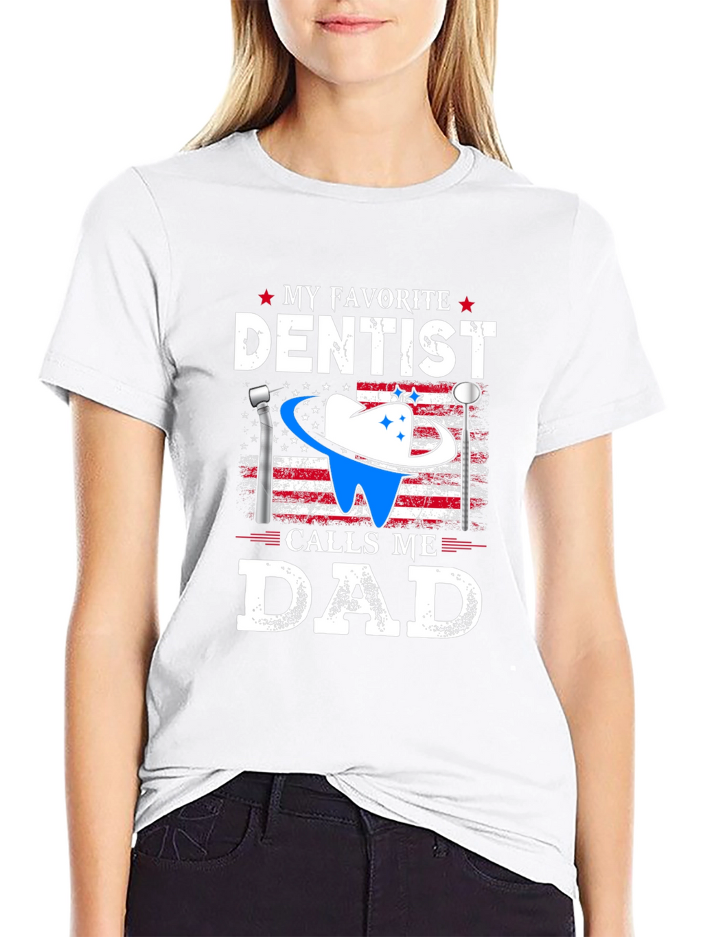 My Favorite Dentist Calls Me Dad T-Shirt