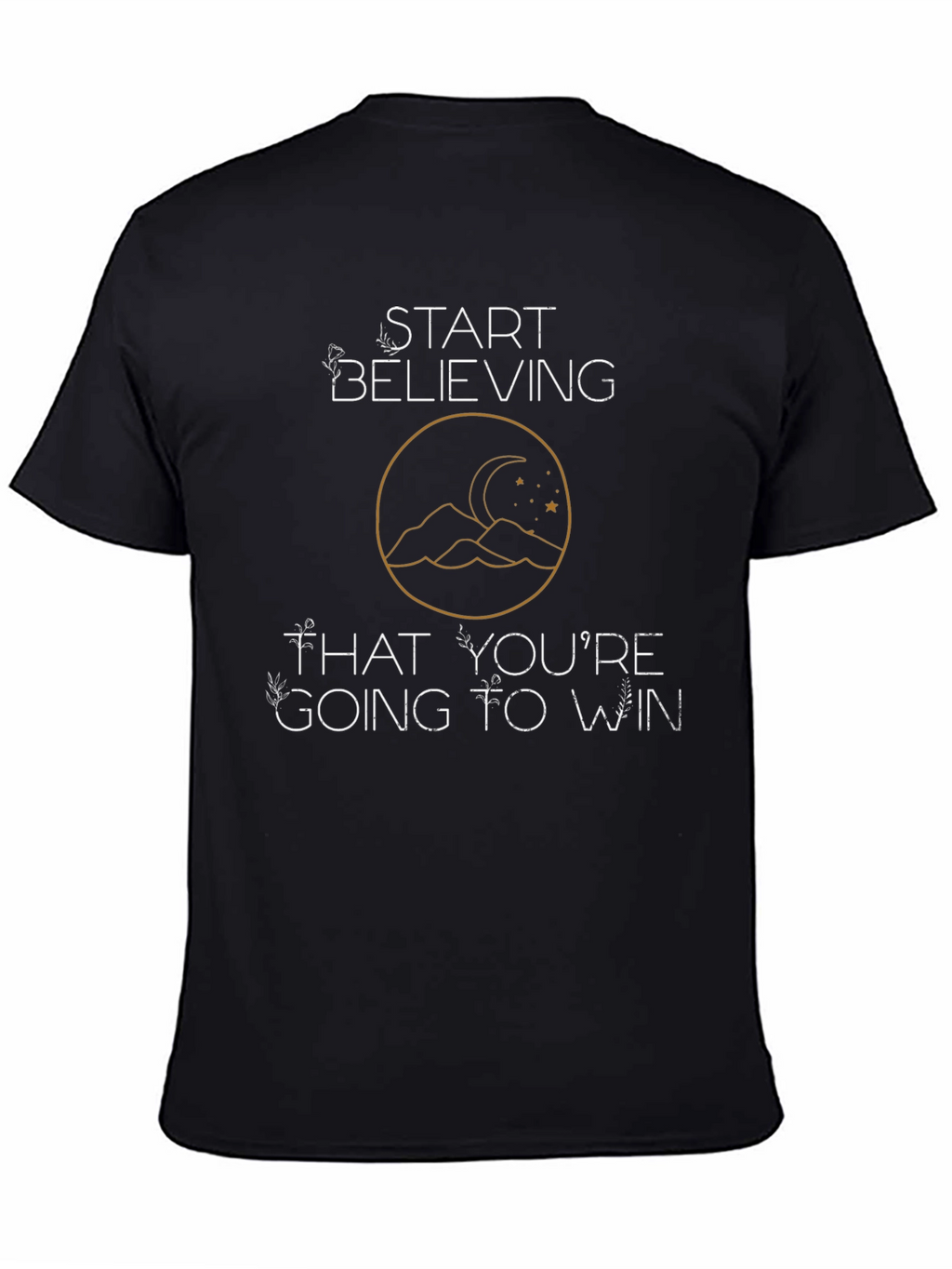 Believe Youll Win Black T-Shirt