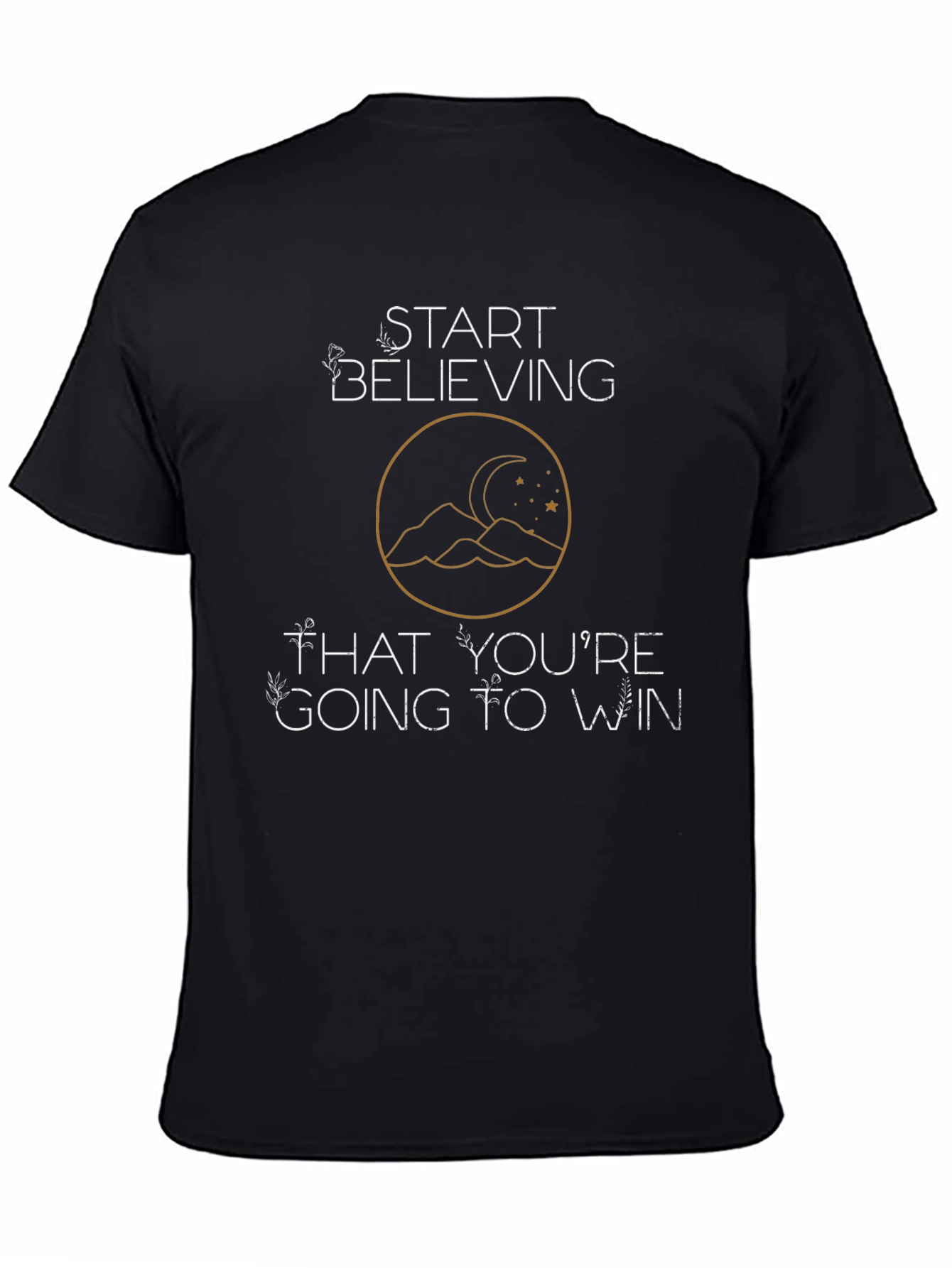 Believe Youll Win Black T-Shirt