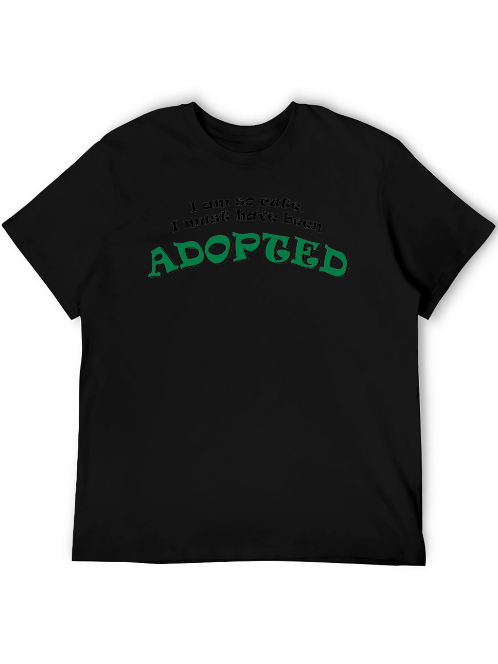 Adopted Cute Funny Novelty Black T-Shirt