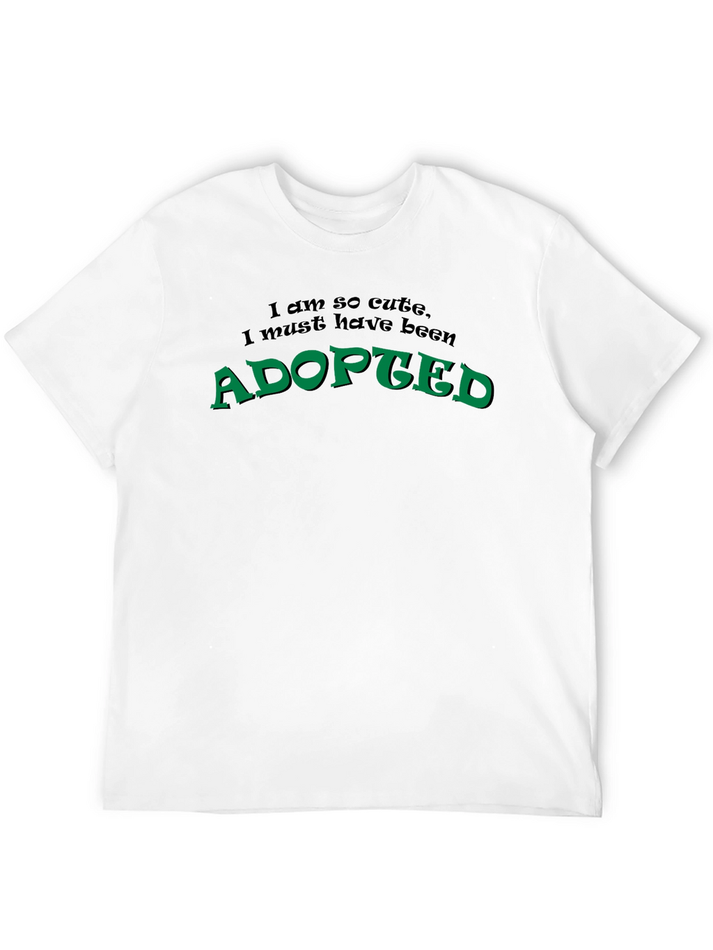 Adopted Cute Funny Novelty Black T-Shirt