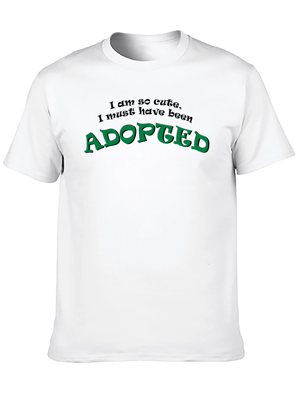 Adopted Cute Funny Novelty Black T-Shirt
