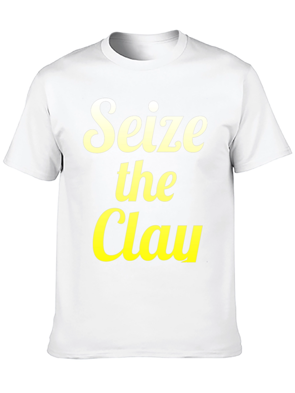 Seize the Clay Graphic T-Shirt