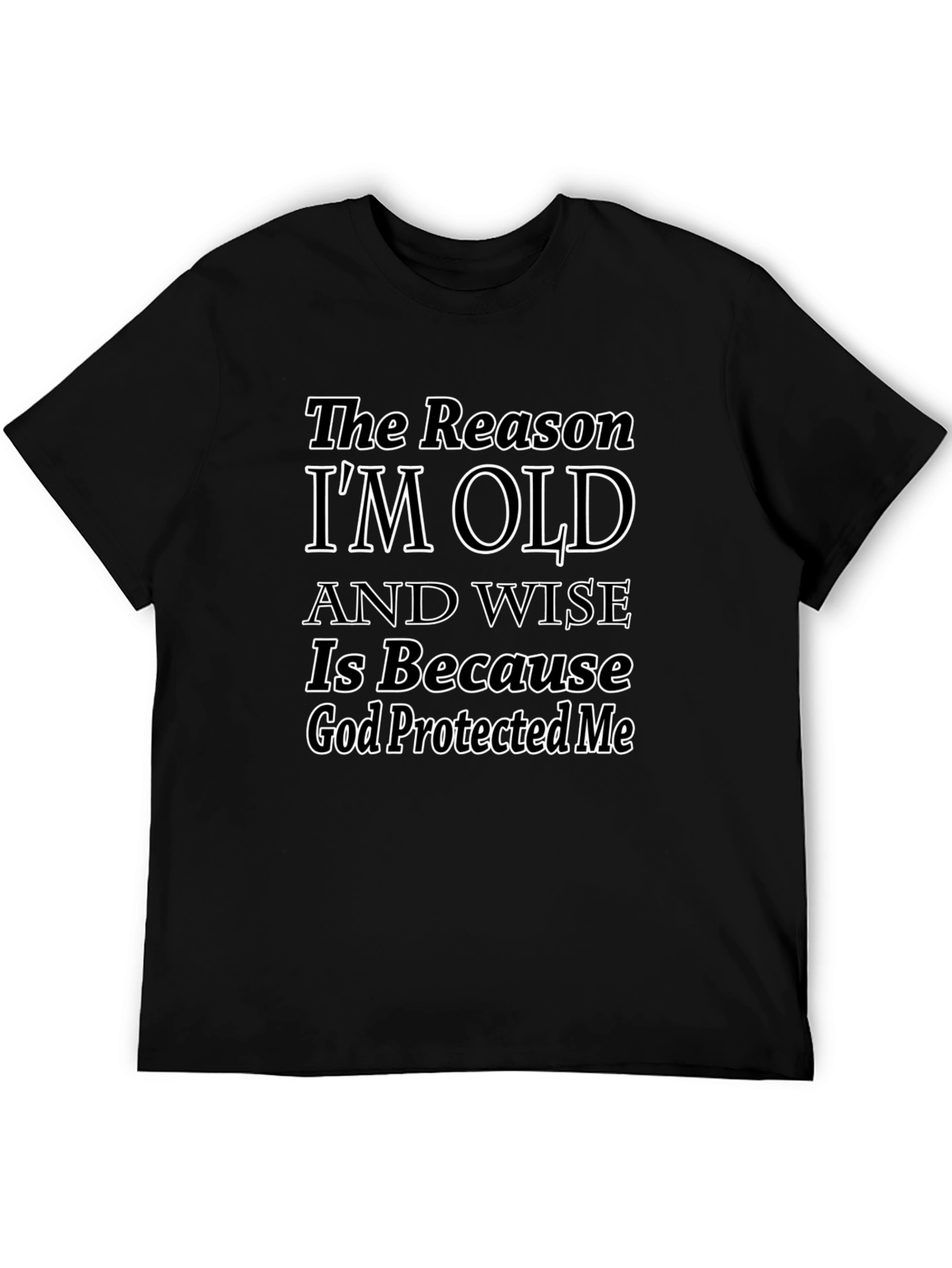 Funny Old and Wise God Protected Me T-Shirt
