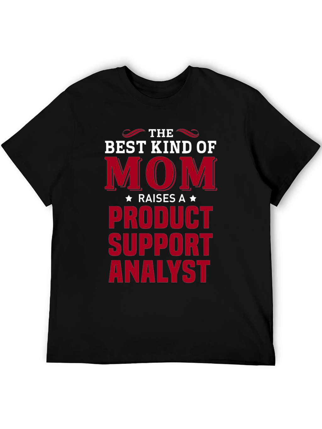 Product Support Analyst Mom T-Shirt