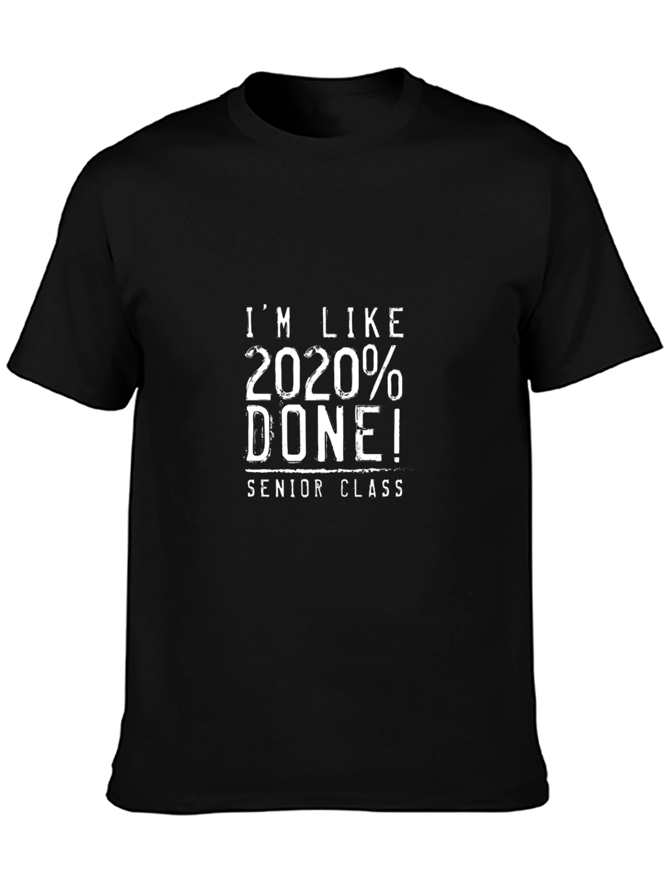 2020% Done Senior Class T-Shirt