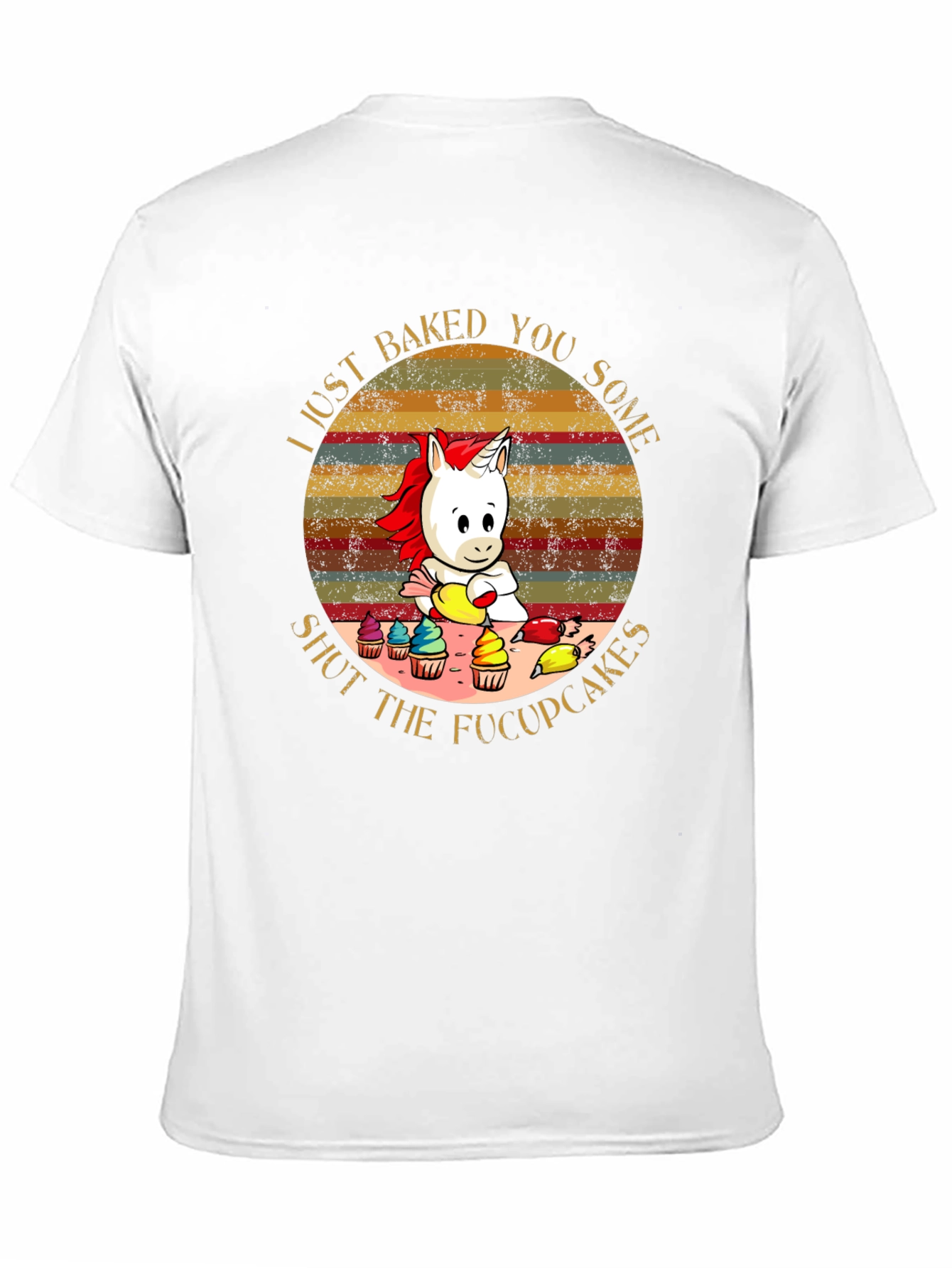 Unicorn Baked Fucupcakes T-Shirt
