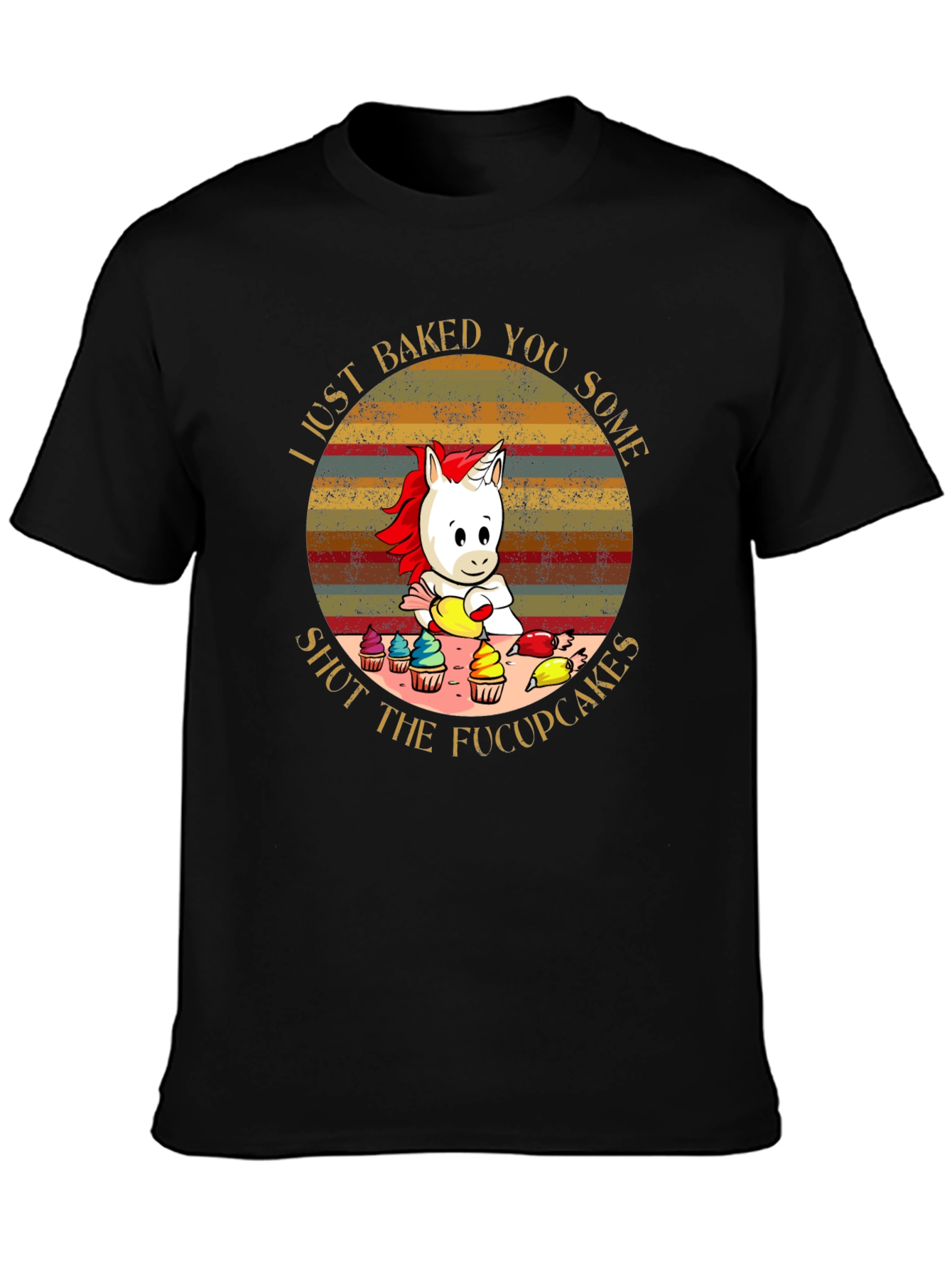 Unicorn Baked Fucupcakes T-Shirt