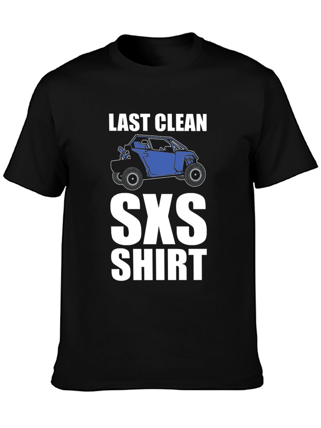 Last Clean SXS T-Shirt