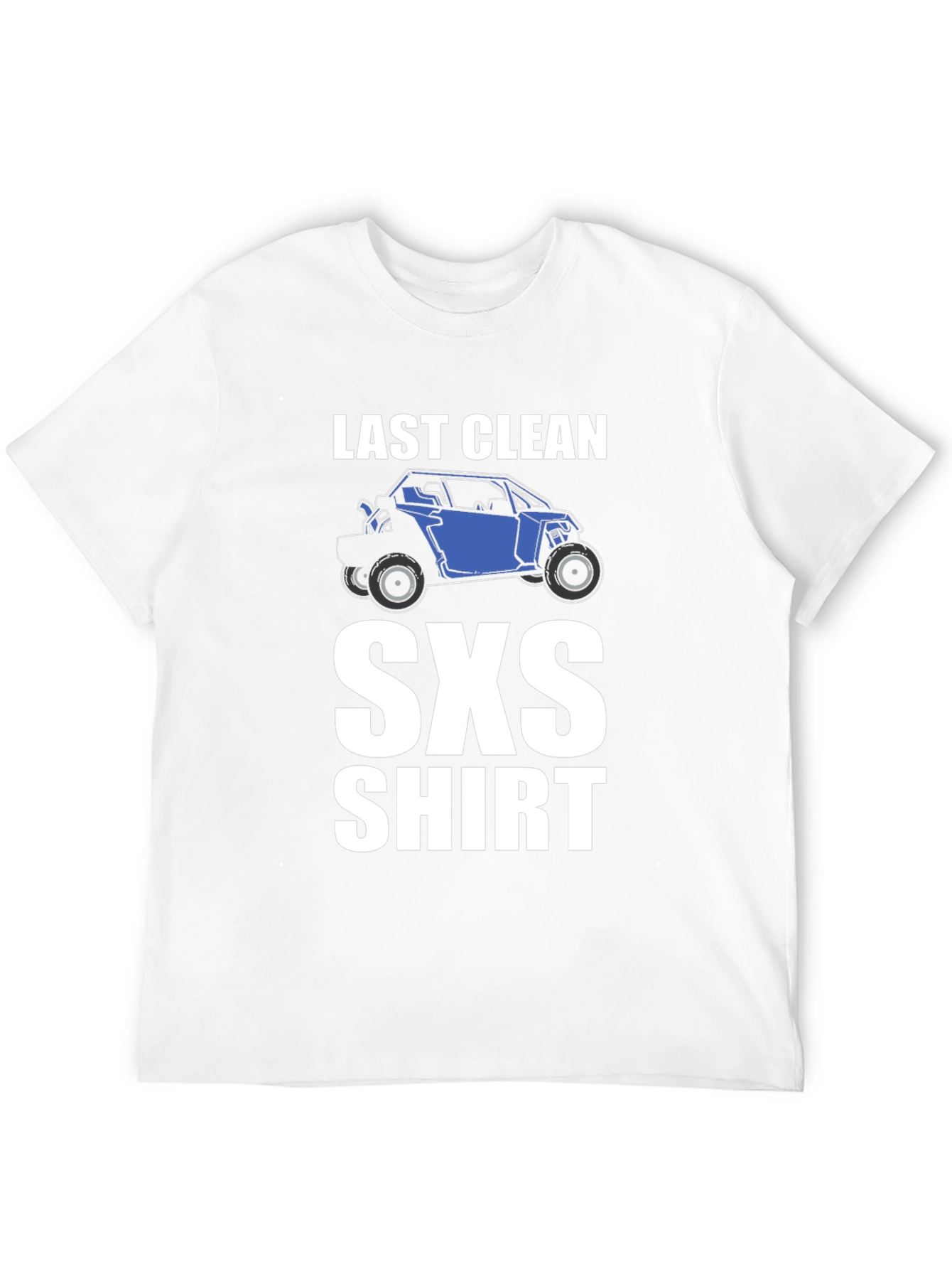 Last Clean SXS T-Shirt