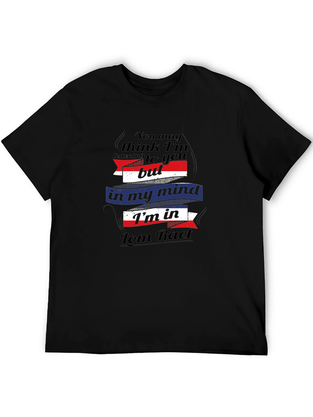 Lom Raet Mind T-Shirt - Quirky Graphic Tee