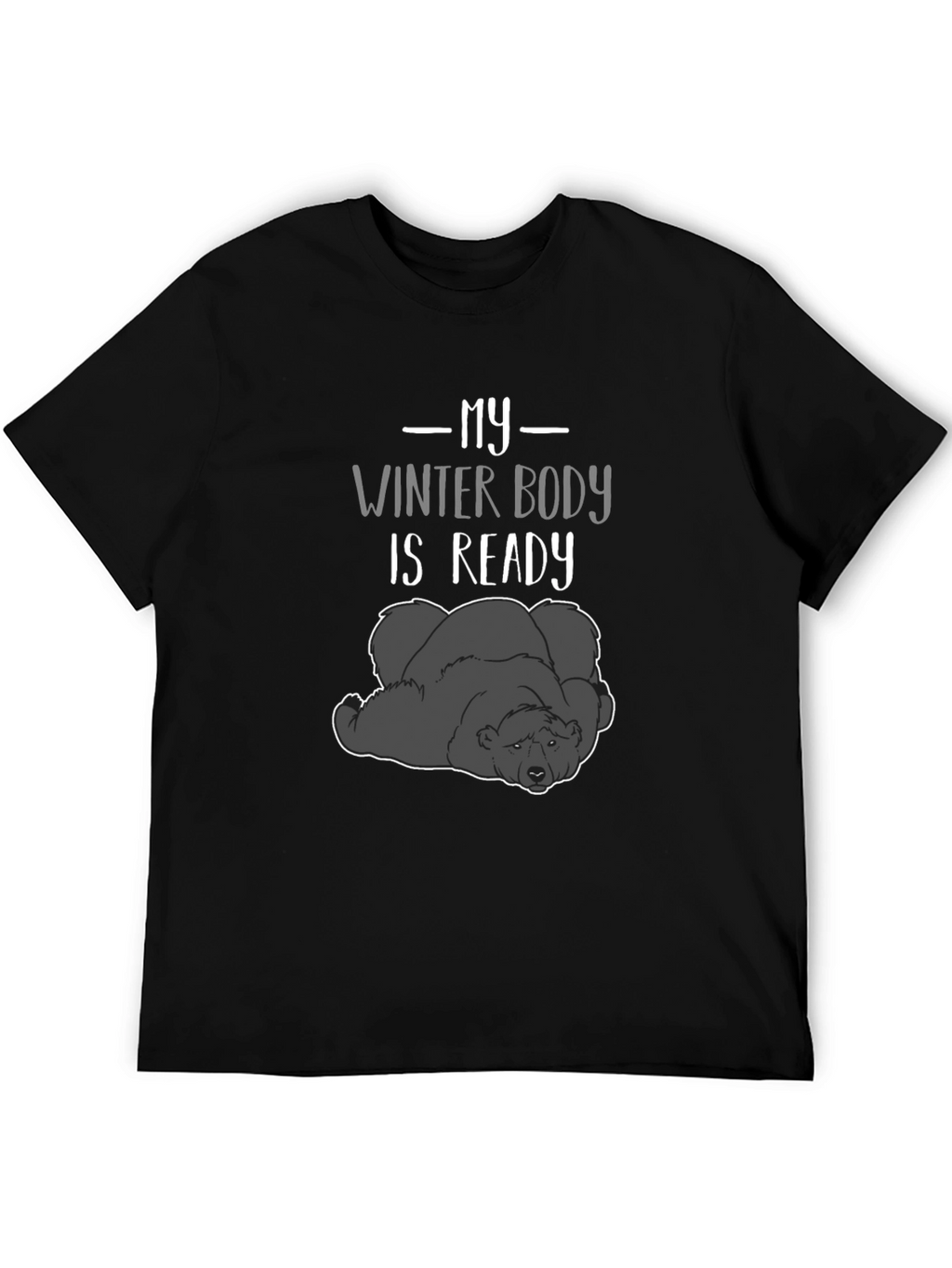 My Winter Body is Ready Graphic T-Shirt