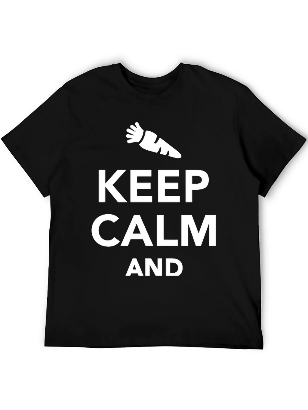 Keep Calm And Carrot On Black T-Shirt