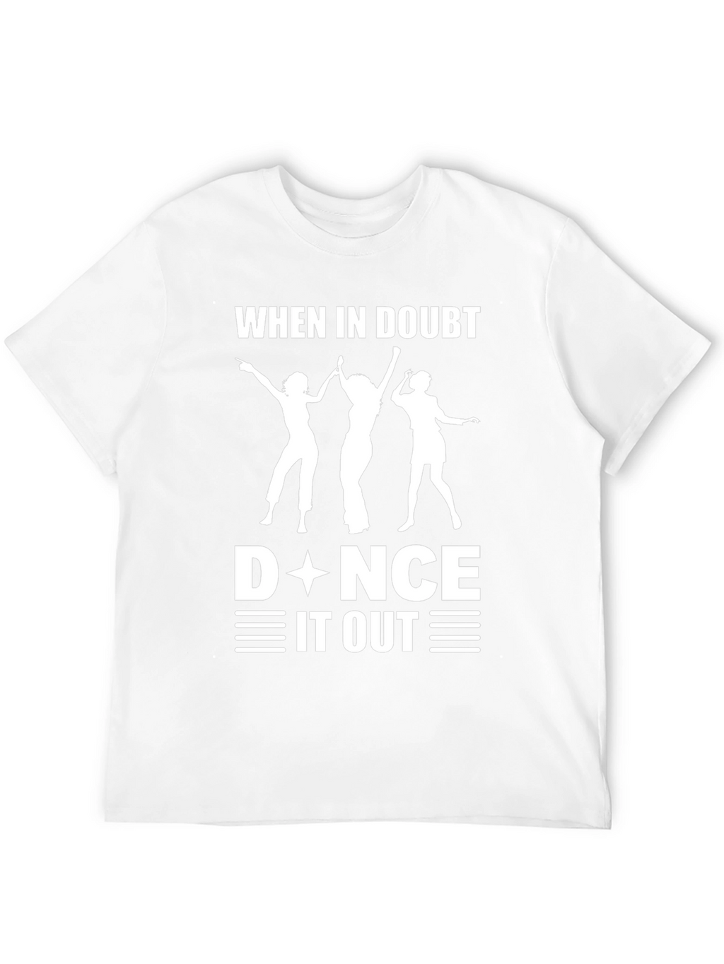 When in Doubt Dance it Out Black T-Shirt
