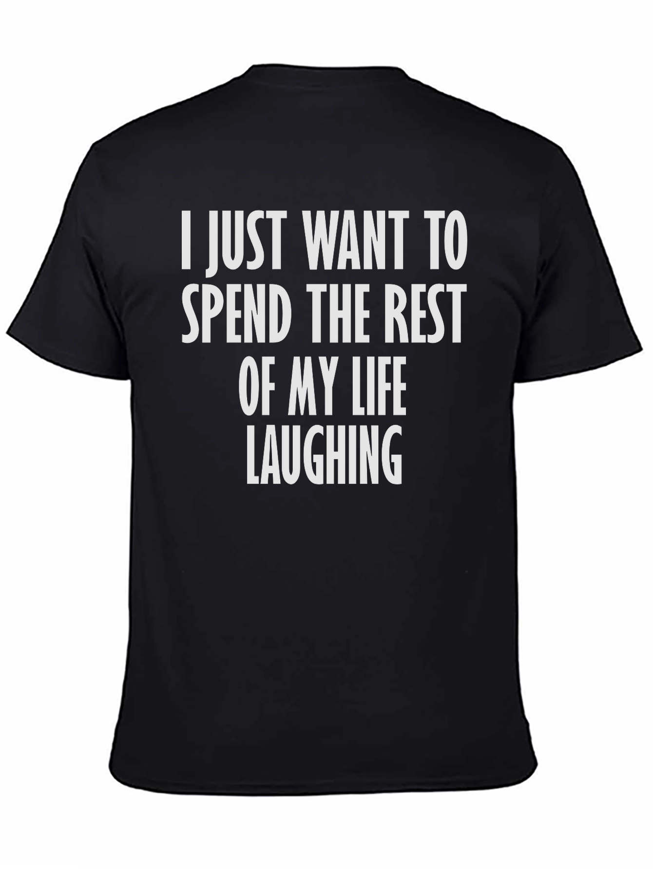 Laughing T-Shirt - Spend Life Laughing