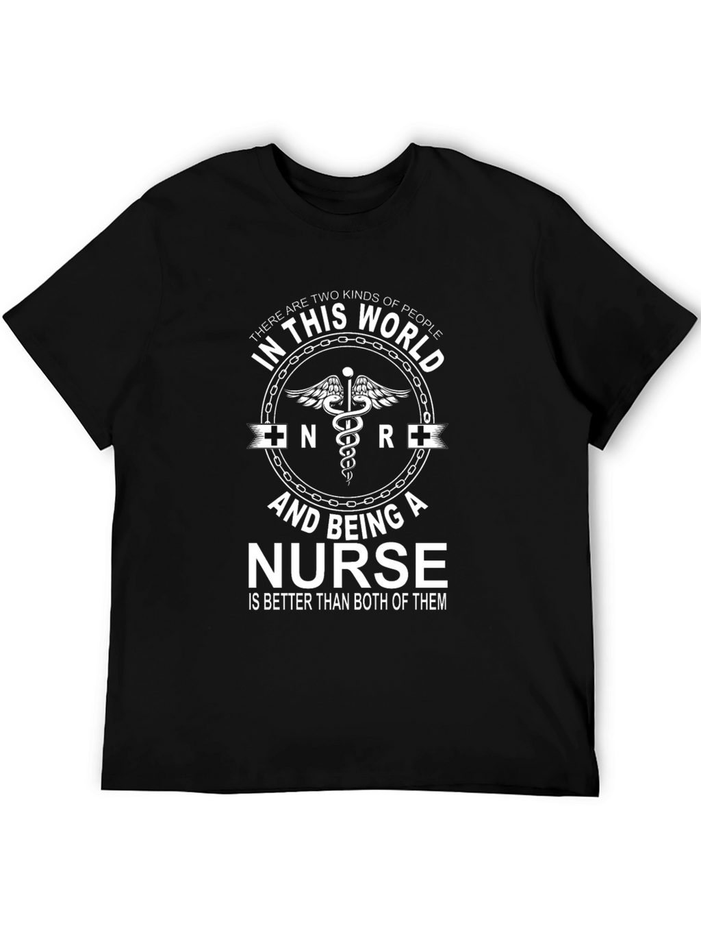 Nurse T-Shirt - Two Kinds of People Design