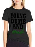 Young Dumb And Stoned Graphic T-Shirt