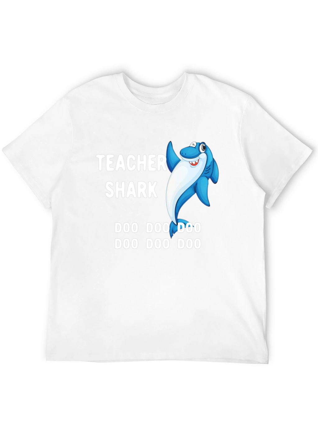 Teacher Shark Doo Doo T-Shirt - Cute & Fun