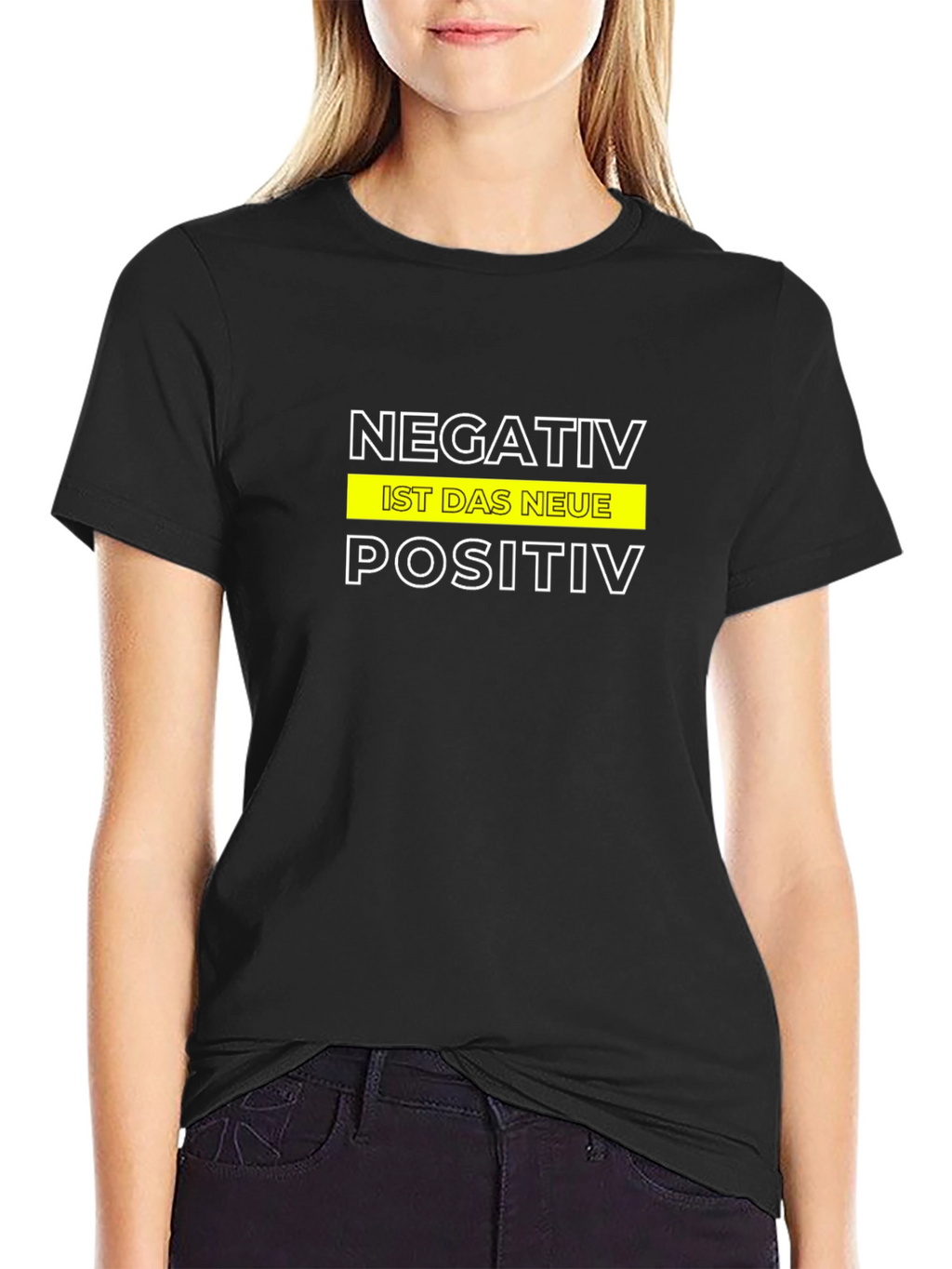 Negativ Ist Das Neue Positiv Graphic Tee