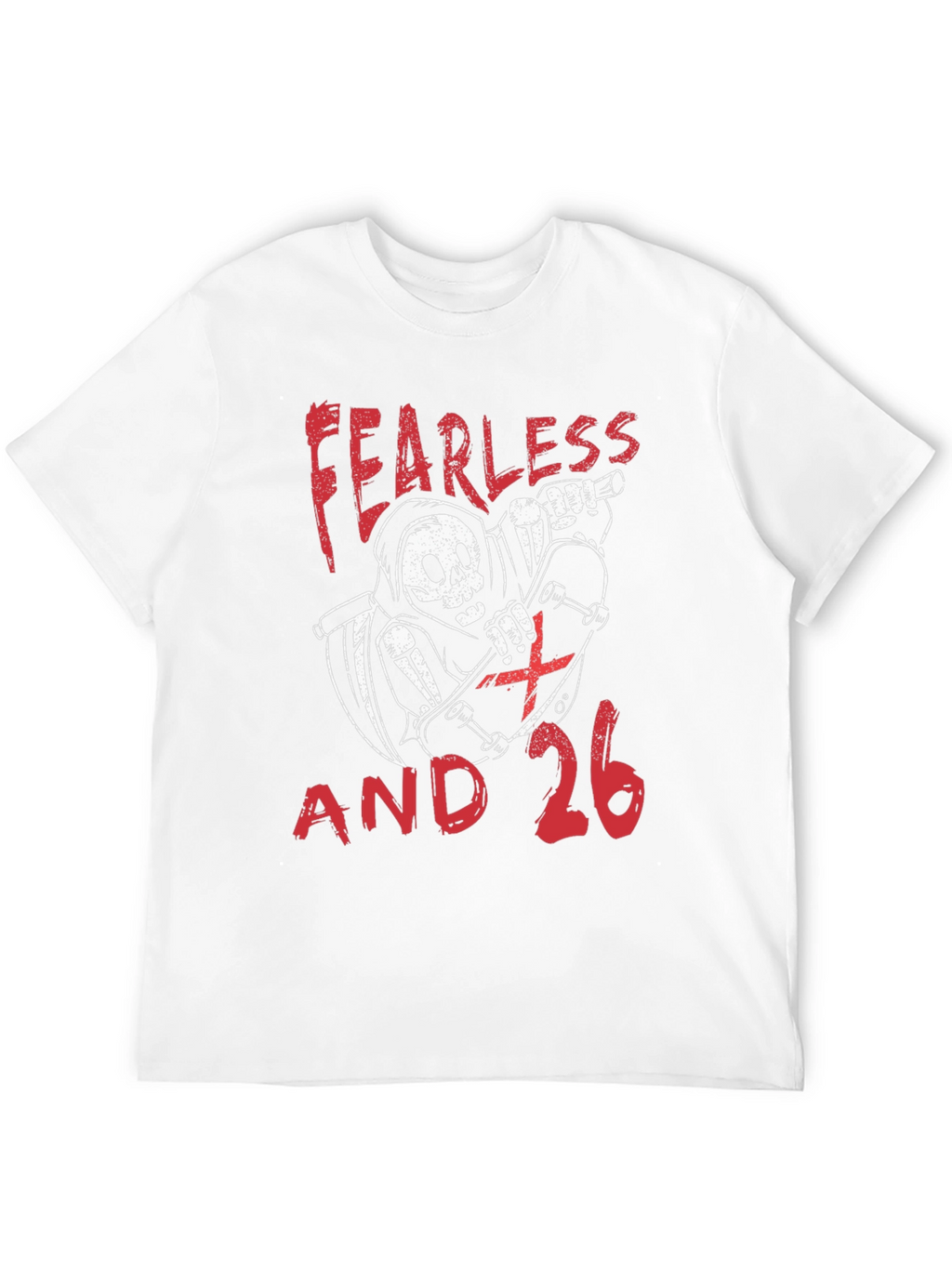 Fearless and 26 T-Shirt - Skateboard Reaper Design